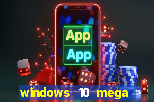 windows 10 mega lite download